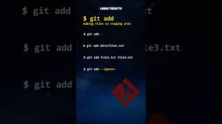 3. 📝⚡ Git basics commands: git add @LinuxTechTV pro Git