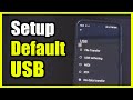 How to Set the Default USB Configuration on Android Phone (File Transfer)