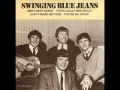 Make Me Know You're Mine - The Swinging Blue Jeans