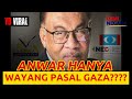 ANWAR HANYA WAYANG PASAL GAZA????