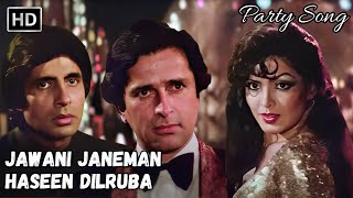 Jawani Janeman Haseen Dilruba | Amitabh Bachchan, Parveen | Asha Bhosle | Namak Halal Party Songs