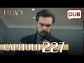 Legacy Capítulo 227 | Doblado al Español