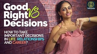 Confused Making GOOD vs RIGHT Decision? | Goal Setting | Secret to Success |  #SelfImprovement