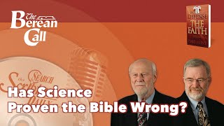 Has Science Proven the Bible Wrong? - In Defense of the Faith Radio Discussion