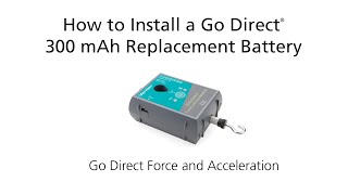 Go Direct® Force and Acceleration Battery Replacement