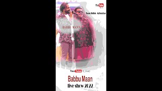Babbu  Maan | Live ● with sachin ahuja |  Babbu Mann live2022 new  live show Babbu maan