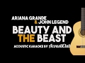 Ariana Grande, John Legend - Beauty and the Beast Acoustic Karaoke (From "Beauty and the Beast")