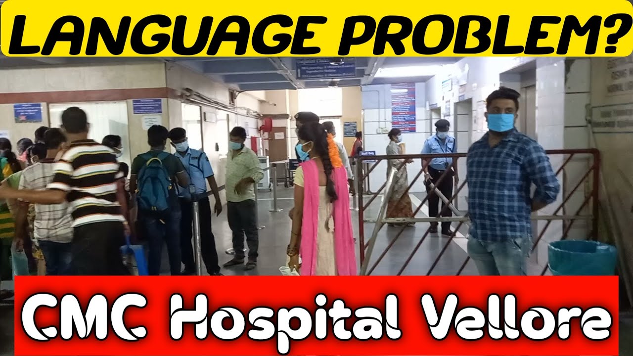 Language Problem CMC Vellore | CMC Hospital Vellore | Christian Medical ...