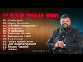 Pr.Alwin Thomas Songs  | 1 Hour Non Stop Tamil Christian Songs