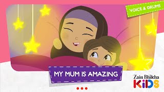 My Mum is Amazing  | Zain Bhikha ft. Naadira Alli