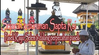 Asal usul Pasek Kayu Selem, Panca Tirtha dan Keturunan Mpu Gnijaya (Sapta Rsi)