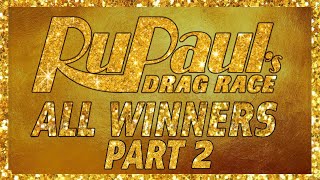 RuPaul's Drag Race ALL WINNERS Season (Drag Race SUPERSTARS) Part 2