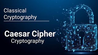 Caesar Cipher? What is Caesar Cipher cryptography? Caesar Cipher encryption decryption in Hindi