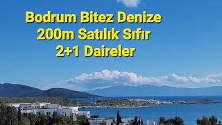 Bodrum Bitez Denize 200m Satılık Sıfır Daireler