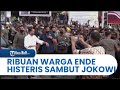 Ribuan Warga Histeris Sambut Kedatangan Presiden Jokowi di Ende, NTT, Marianus Merasa Bangga