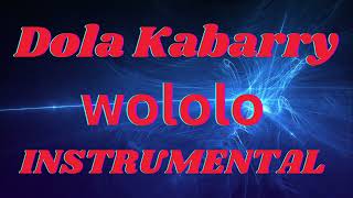 wololo by Dola Kabarry   Instrumental