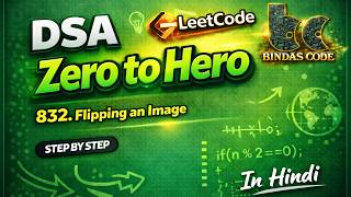 LeetCode 832 | Flipping an Image 🔄 | Easy Java Solution | DSA Zero to Hero