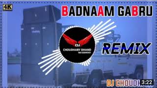 Badnam Gabru Remix Song Dj Choudhary Dhand || Tere Yaar Ke Sahare Sarkar Chale Se Dj Remix2022