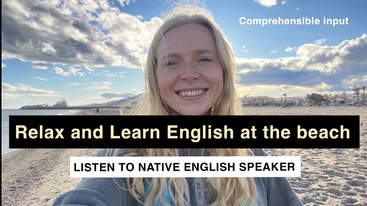 Relax Listen And Learn English With A Native At The Beach