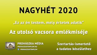 NAGYHÉT 2020 - Az utolsó vacsora emlékmiséje