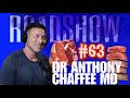 ROADSHOW #63 - DR Anthony Chaffee MD