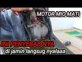 MOTOR MIO SPORTY SUSAH HIDUP~ PENYEBAB MOTOR MIO SUSAH HIDUP