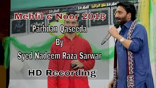 Mehfil-e-Noor 2018 HD | Parhdan Qaseeda - Syed Nadeem Raza Sarwar