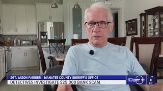 Manatee County man scammed out of $25,000 cash