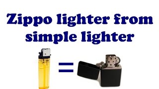 Life hack how to make a zippo lighter from simple lighter