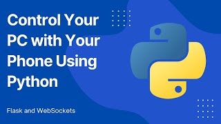 Control Your PC with Your Phone Using Python! (Flask & WebSocket Tutorial)