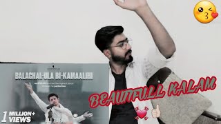 Balaghal Ula Bi Kamaalihi | Ali Zafar | New Naat | Reaction Owais Abbasi