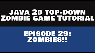 Java 2D Zombie Game Tutorial - 29 Zombies [REMASTERED]