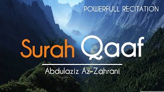 MURROTAL AL QURAN SURAT QAAF MERDU l Abdulaziz Az-Zahrani