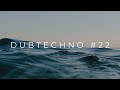 DUB TECHNO #22 || TRANSCENDENT SETS