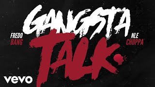 Fredo Bang - Gangsta Talk (Audio) ft. NLE Choppa