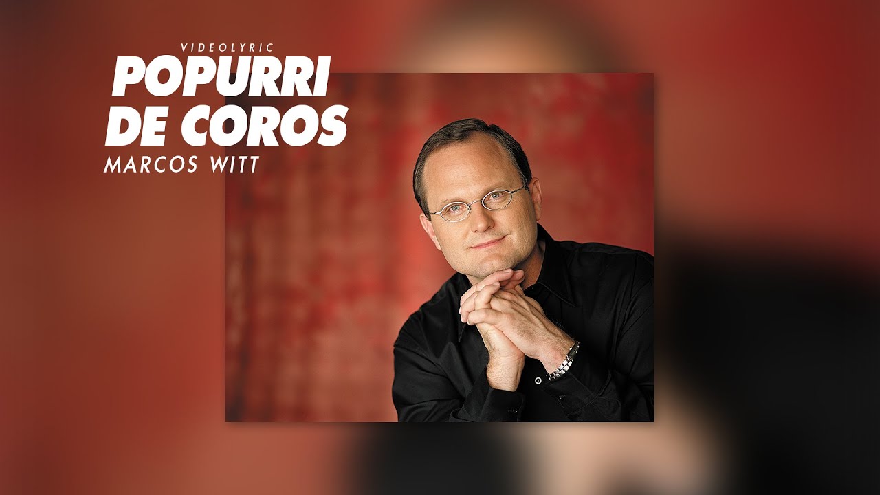 Marcos Witt Popurri De Coros Videolyric Chords Chordify