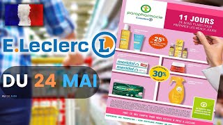 catalogue LECLERC PARAPHARMACIE du 24 mai au 4 juin 2022 🌞 Arrivage - FRANCE