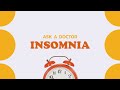 Ask A: Doctor - Insomnia