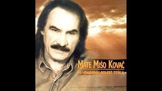 Mišo Kovač - Oj ti, dušo duše moje - (Official Audio 1996)