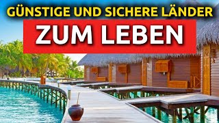 10 der SICHERSTEN und GÜNSTIGSTEN Länder der Welt: Nummer 1 ist Beeindruckend