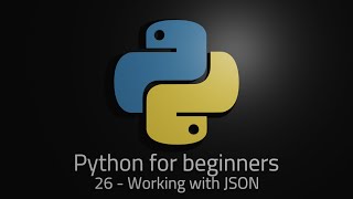Python 3 - Episode 26 - Working with JSON