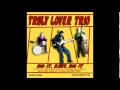 Truly Lover Trio - I'll Be Crying (rare Roy Orbison sound)