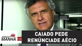 Caiado pede renúncia de Aécio, defende antecipar eleição e se coloca como candidato