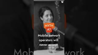 Myth 7 Mobile Network Operators Will Never Accept