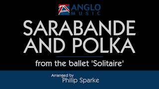 Sarabande and Polka – Sir Malcolm Arnold, arranged by Philip Sparke