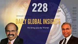 EP 228 | Daily Global Insights | Aug 19, 2021 | Global News | US News | India News | Markets