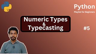 Typecasting & Numeric Data Types in Hindi | Python for Beginners
