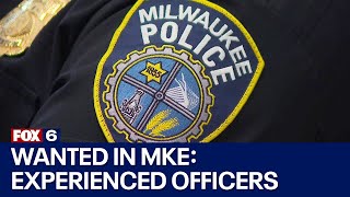 Milwaukee seeks experienced police officers | FOX6 News Milwaukee