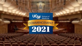 UCSF School of Medicine 2021 Commencement