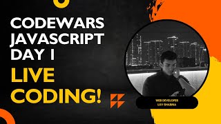 🔴 Live: Solving JavaScript Problems on Codewars | Day 1 #webdev #coding #javascript #programming #js